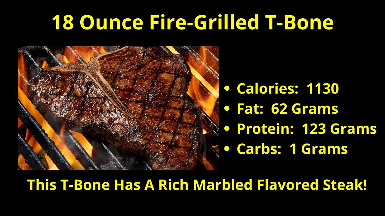 The 18 Ounce Fire-Grilled T-Bone! This T-Bone Has A Rich Marbled Flavored Steak!